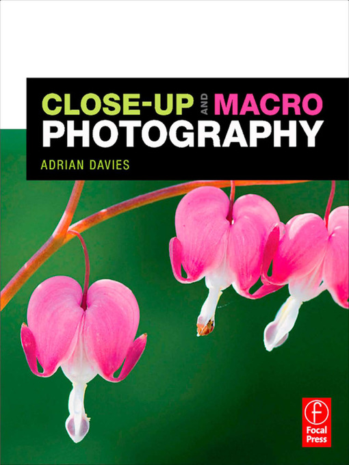 Title details for Close-Up and Macro Photography by Adrian Davies - Available